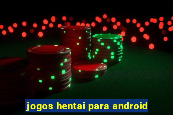 jogos hentai para android